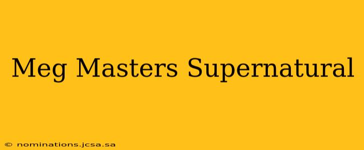 Meg Masters Supernatural