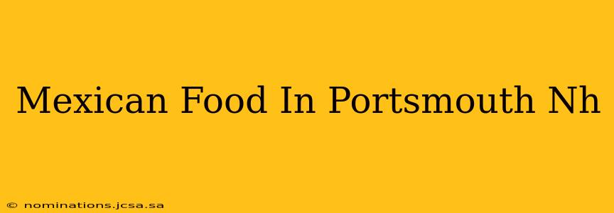 Mexican Food In Portsmouth Nh