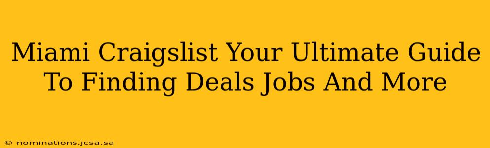Miami Craigslist Your Ultimate Guide To Finding Deals Jobs And More