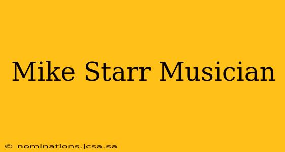 Mike Starr Musician