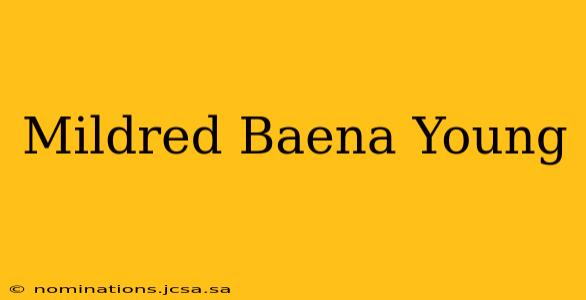 Mildred Baena Young