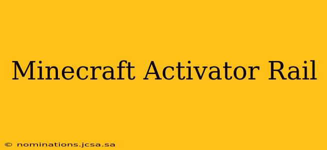 Minecraft Activator Rail