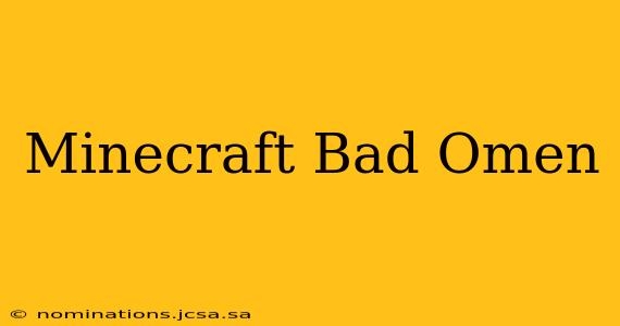 Minecraft Bad Omen