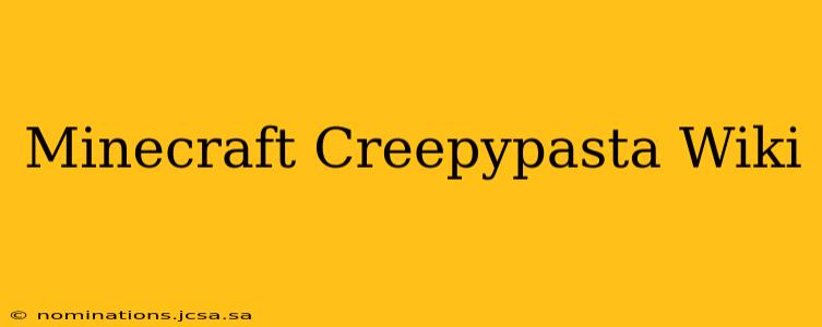 Minecraft Creepypasta Wiki