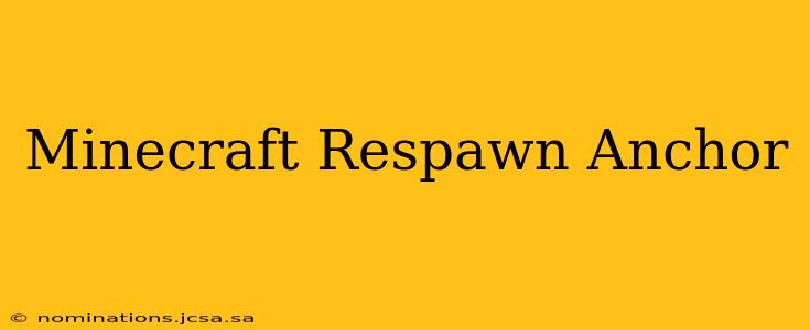 Minecraft Respawn Anchor