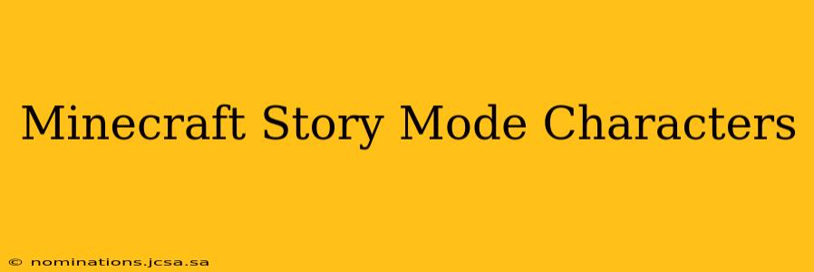 Minecraft Story Mode Characters