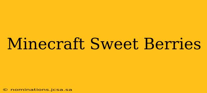 Minecraft Sweet Berries