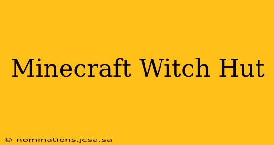 Minecraft Witch Hut