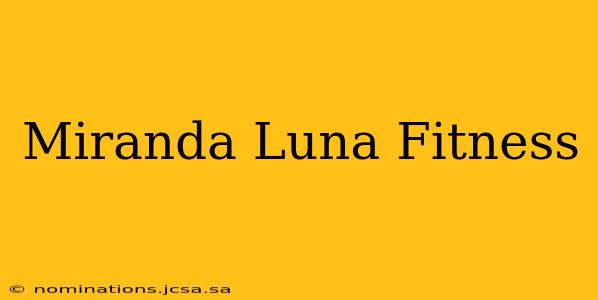 Miranda Luna Fitness