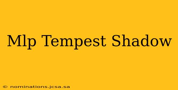 Mlp Tempest Shadow