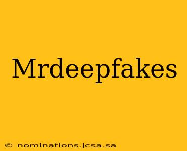 Mrdeepfakes