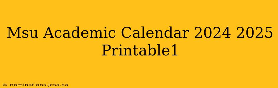 Msu Academic Calendar 2024 2025 Printable1