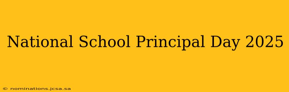 National School Principal Day 2025