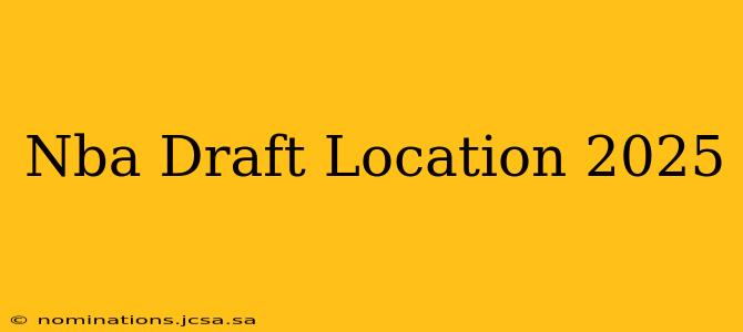 Nba Draft Location 2025