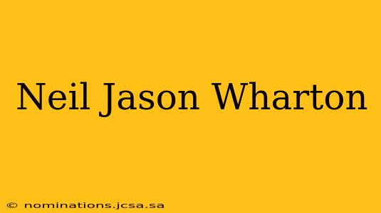 Neil Jason Wharton