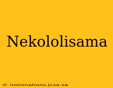 Nekololisama