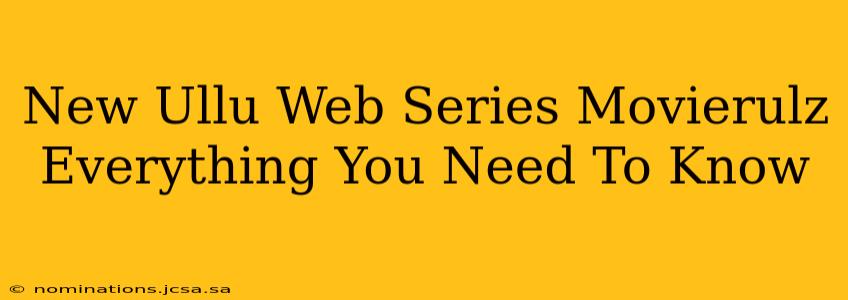 New Ullu Web Series Movierulz Everything You Need To Know