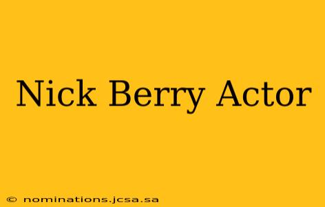 Nick Berry Actor