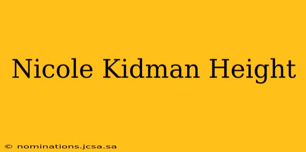 Nicole Kidman Height