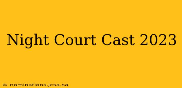 Night Court Cast 2023