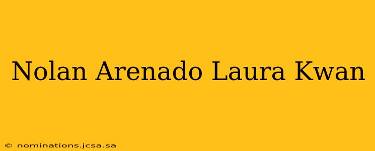Nolan Arenado Laura Kwan