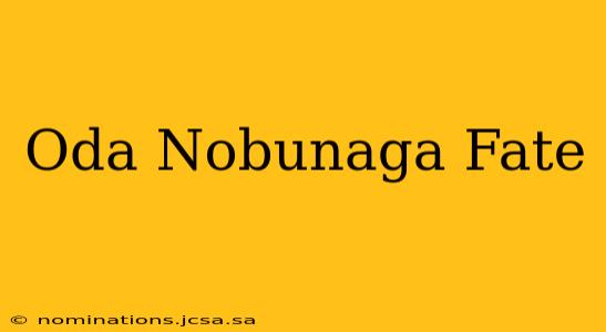 Oda Nobunaga Fate