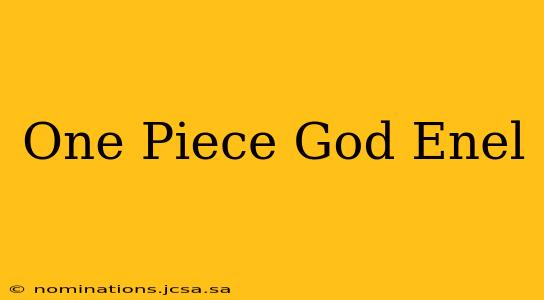 One Piece God Enel
