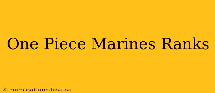 One Piece Marines Ranks