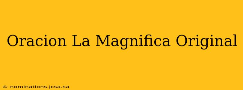 Oracion La Magnifica Original
