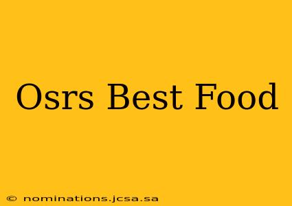 Osrs Best Food