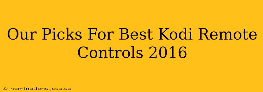 Our Picks For Best Kodi Remote Controls 2016