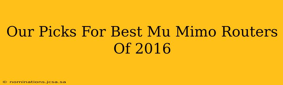 Our Picks For Best Mu Mimo Routers Of 2016