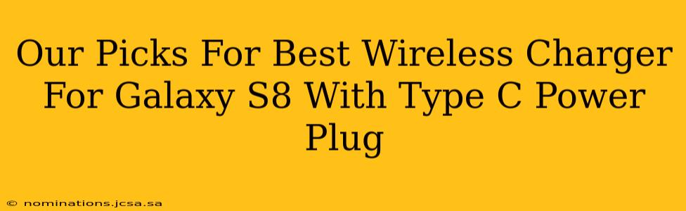 Our Picks For Best Wireless Charger For Galaxy S8 With Type C Power Plug