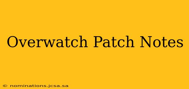 Overwatch Patch Notes