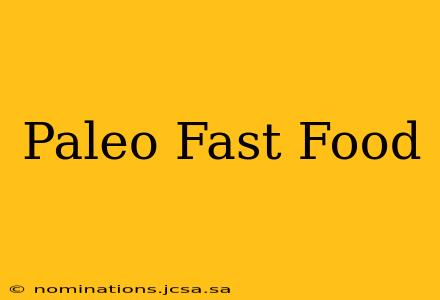 Paleo Fast Food