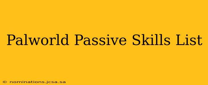 Palworld Passive Skills List
