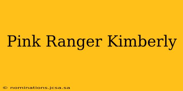 Pink Ranger Kimberly