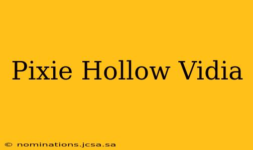 Pixie Hollow Vidia