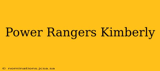 Power Rangers Kimberly