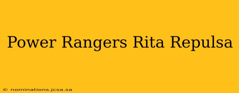 Power Rangers Rita Repulsa