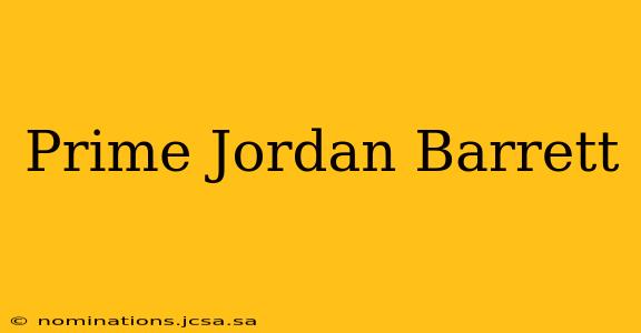 Prime Jordan Barrett