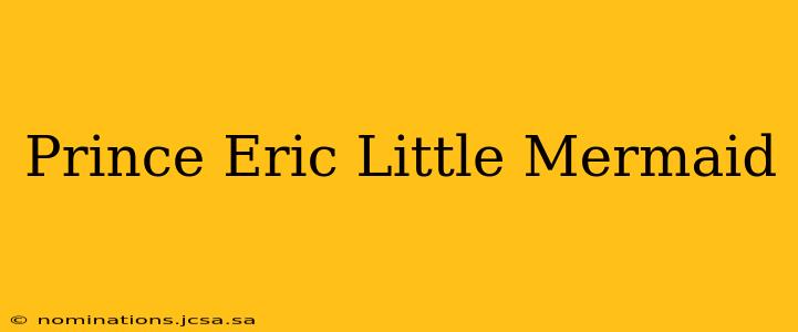 Prince Eric Little Mermaid