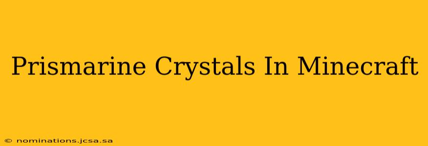 Prismarine Crystals In Minecraft