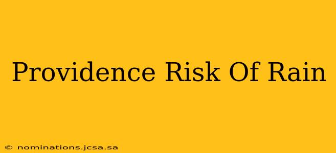 Providence Risk Of Rain