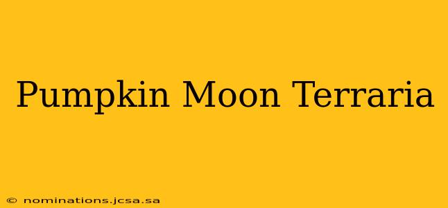 Pumpkin Moon Terraria