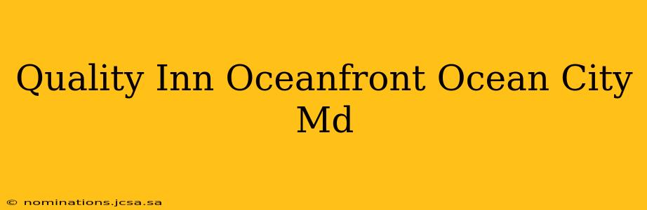 Quality Inn Oceanfront Ocean City Md