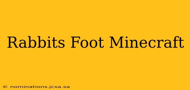 Rabbits Foot Minecraft