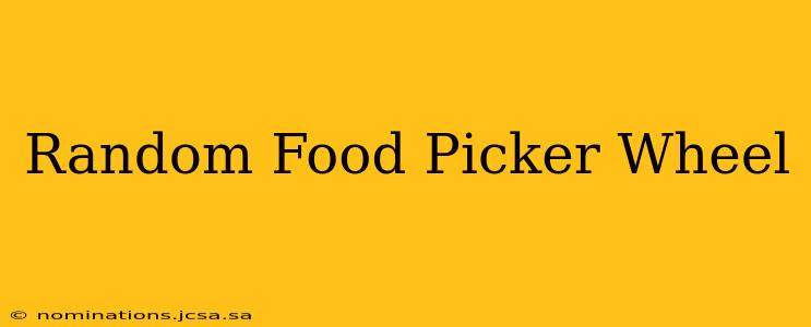 Random Food Picker Wheel
