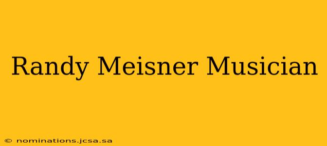 Randy Meisner Musician