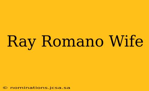 Ray Romano Wife